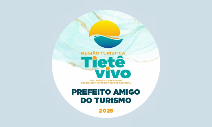 IGR Tietê Vivo realiza cerimônia “Prefeito Amigo do Turismo” e “Empresa Parceira do Turismo” no dia 20 de fevereiro