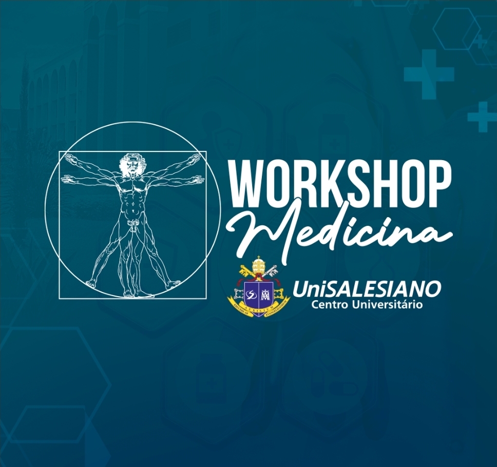 5º Workshop de Medicina do UniSALESIANO.